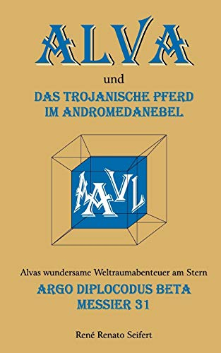 Alva: Das Trojanische Pferd im Andromedanebel
