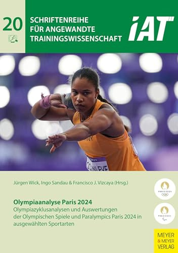 Olympiaanalyse Paris 2024: Olympiazyklusanalysen und Auswertungen der Olympischen Spiele und Paralympics Paris 2024 in ausgewählten Sportarten