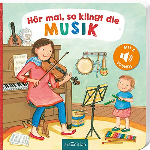 Hör mal, so klingt die Musik: Mit 5 Sounds | Hochwertiges Pappbilderbuch mit realistischen Sounds für Kinder ab 18 Monaten