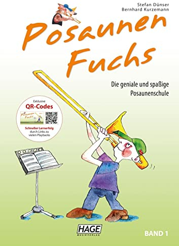 Edition Hage Posaunen Fuchs - Band 1: Die geniale und spaßige Posaunenschule