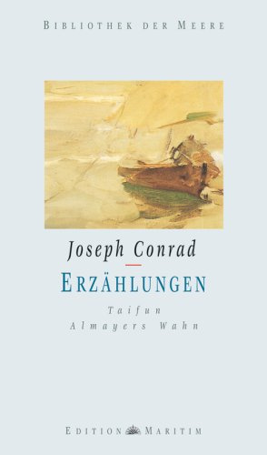 Erzählungen: Taifun - Almayers Wahn
