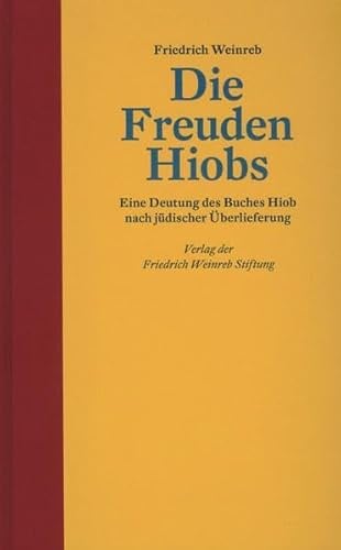 Die Freuden Hiobs: Eine Deutung des Buches Hiob nach jüdischer Überlieferung