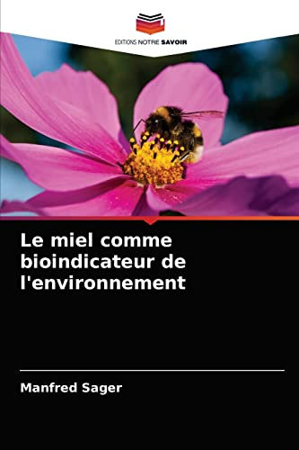 Le miel comme bioindicateur de l'environnement