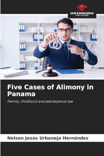 Five Cases of Alimony in Panama: Family, childhood and adolescence law