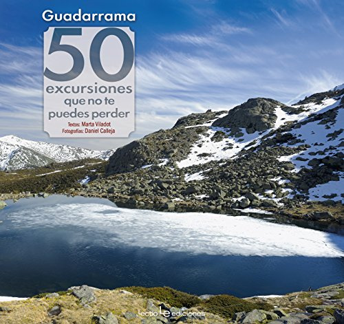 Guadarrama. 50 excursiones que no te puedes perder: 13 (Iris)