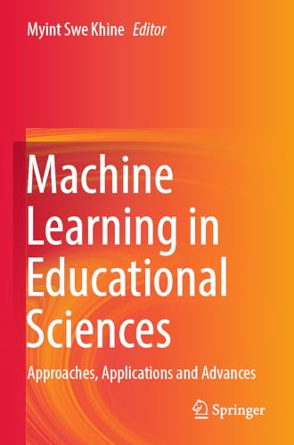 Machine Learning in Educational Sciences: Approaches, Applications and Advances