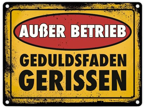 Außer Betrieb - Geduldsfaden gerissen Metallschild in 15x20 cm im Used-Look lustiges Warnschild für die Arbeit warnt die Kollegen vor keiner weiteren Geduld mehr