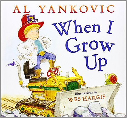 When I Grow Up: A Weird Al Rhyming New York Times Bestselling Picture Book That Celebrates Creativity
