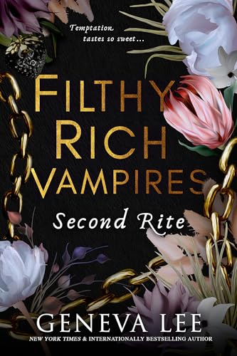 Filthy Rich Vampires: Second Rite: TikTok made my buy it! Twilight meets Gossip Girl in this unputdownable and sizzling vampire romance