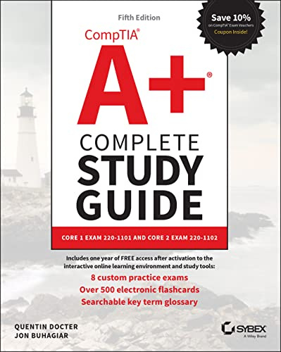 CompTIA A+ Complete Study Guide: Core 1 Exam 220-1101 and Core 2 Exam 220-1102 (Sybex Study Guide)