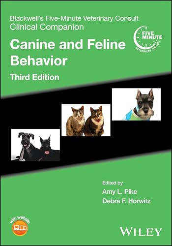 Blackwell's Five-Minute Veterinary Consult Clinical Companion: Canine and Feline Behavior