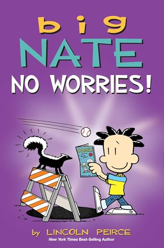 Big Nate: No Worries!: Two Books in One