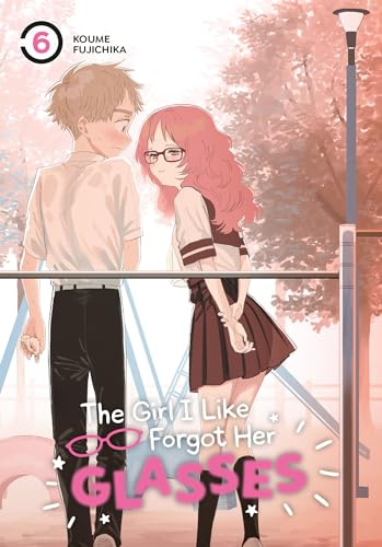 Girl I Like Forgot Her Glasses 06, The: 6