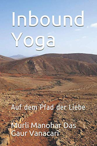 Inbound Yoga: Auf dem Pfad der Liebe