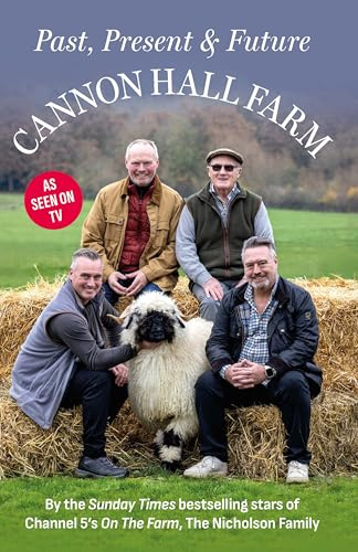 Cannon Hall Farm - Past, Present & Future - A Sunday Times Bestseller!