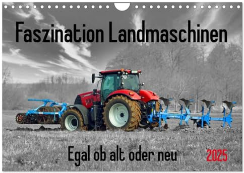 Faszination Landmaschinen - Egal ob alt oder neu (Wandkalender 2025 DIN A4 quer), CALVENDO Monatskalender: Nostalgische und moderne Traktoren in Szene gesetzt (CALVENDO Technologie)