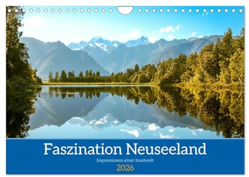 Faszination Neuseeland (Wandkalender 2026 DIN A4 quer), CALVENDO Monatskalender: Impressionen einer Inselwelt (CALVENDO Natur)