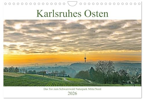 Karlsruhes Osten (Wandkalender 2026 DIN A4 quer), CALVENDO Monatskalender: Das Tor zum Schwarzwald Naturpark Mitte/Nord (CALVENDO Orte)