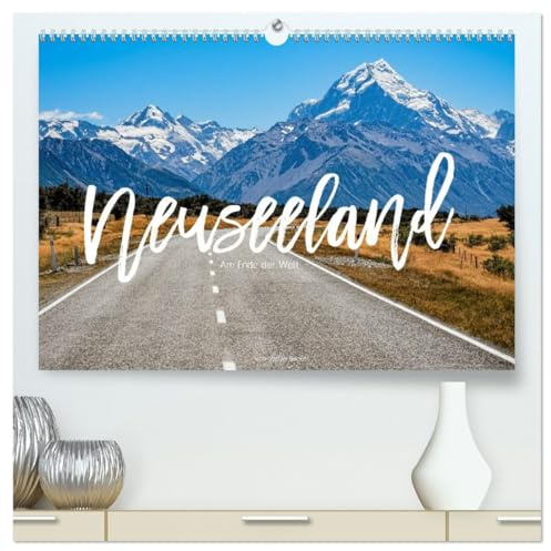 Neuseeland - Am Ende der Welt (hochwertiger Premium Wandkalender 2026 DIN A2 quer), Kunstdruck in Hochglanz: Neuseeland steht für überwältigende Natur und einzigartige Landschaften. (CALVENDO Orte)