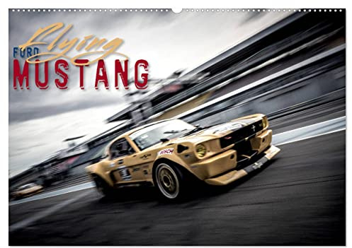 Flying Ford Mustang (Wandkalender 2026 DIN A2 quer), CALVENDO Monatskalender: Ford Mustang Klassiker in rasanter Fahrt! (CALVENDO Mobilitaet)