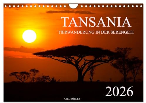 Tansania - Tierwanderung in der Serengeti (Wandkalender 2026 DIN A4 quer), CALVENDO Monatskalender: Wunderschöne Natur- und Tierfotografien aus der Serengeti in Tansania. (CALVENDO Natur)