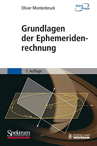 Grundlagen der Ephemeridenrechnung (Astro Praxis)