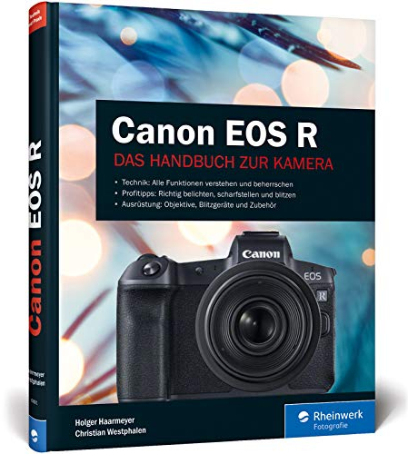 Canon EOS R: Professionell fotografieren mit der spiegellosen Vollformat-Kamera
