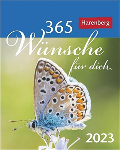 365 Wünsche für dich Mini-Geschenkkalender 2023. Ein kleiner Kalender mit vielen guten Wünschen! Mini-Jahreskalender mit täglichen positiven Gedanken.