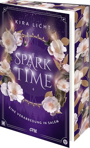 A Spark of Time - Eine Verabredung in Salem: Der langersehnte vierte Band der Spiegel-Bestsellerreihe: magische Zeitreise-Romantasy voller Geheimnisse (A Spark of Time-Reihe, Band 4)