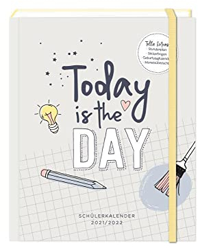 Schülerkalender 2021/2022 Today is the day: Terminplaner Hardcover