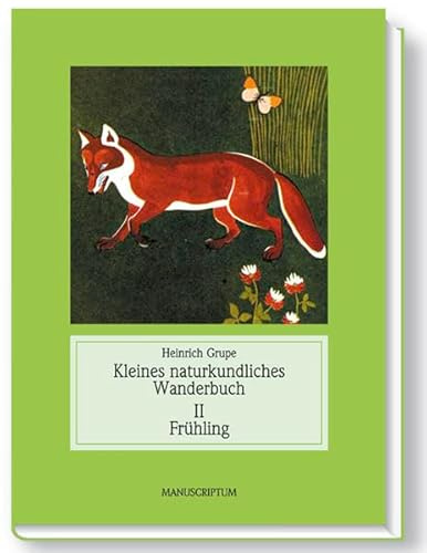 Kleines naturkundliches Wanderbuch: Jahreszeitliches Wanderbuch 2. Frühling: II Frühling
