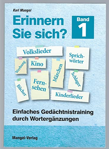 Erinnern Sie sich?: Einfaches Gedächtnistraining durch Wortergänzungen - Band 1