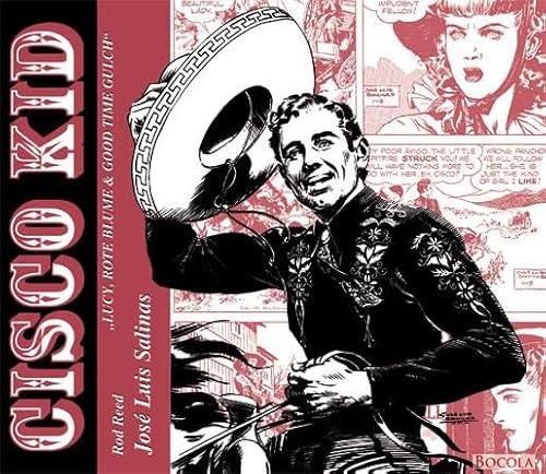 Cisco Kid / Band 1: Lucy, Rote Blume & Good Time Gulch
