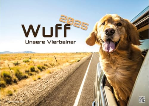 Wuff - Unsere Vierbeiner - Der Hundekalender- 2025 - Kalender DIN A3: Der Wandkalender mit den schönsten Hunde-Motiven für das Jahr 2025 im Format DIN A3 (ca. 42 x 30 cm)!