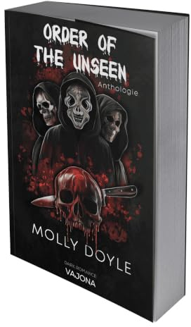 Order of the Unseen: Eine Anthologie von Molly Doyles viraler Order of the Unseen-Reihe mit den Titeln Scream For Us, Bloodshed, Melt For Us und Bloodbath