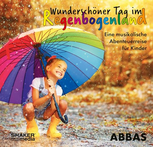 Wunderschöner Tag im Regenbogenland: Eine musikalische Abenteuerreise für Kinder