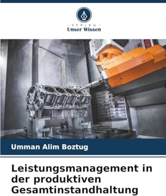 Leistungsmanagement in der produktiven Gesamtinstandhaltung