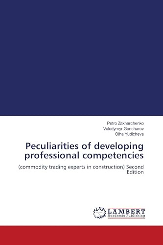 Peculiarities of developing professional competencies: (commodity trading experts in construction) Second Edition