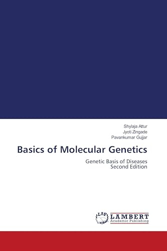 Basics of Molecular Genetics: Genetic Basis of Diseases Second Edition