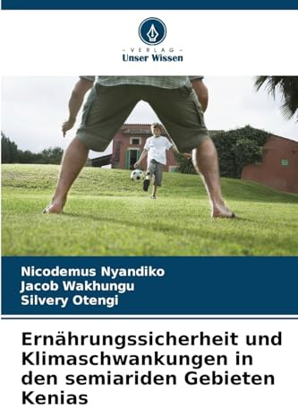 Ernährungssicherheit und Klimaschwankungen in den semiariden Gebieten Kenias