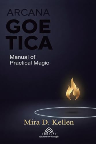 Arcana Goetica: Manual of Practical Magic