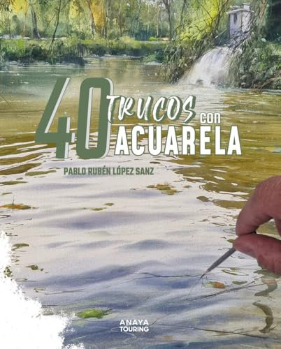 40 Trucos con acuarela (Guías Singulares)