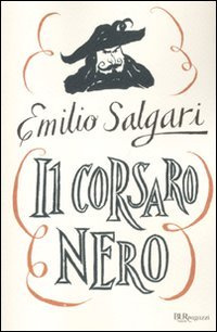 Il Corsaro Nero. Ediz. integrale (Bur ragazzi, Band 44)