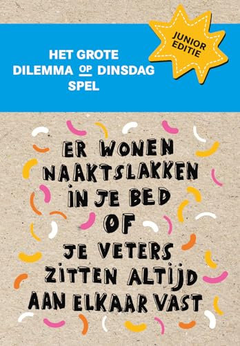 Het grote dilemma op dinsdag spel: er wonen naaktslakken in je bed of je veters zitten altijd aan elkaar vast (Dilemma op Dinsdag, 4)