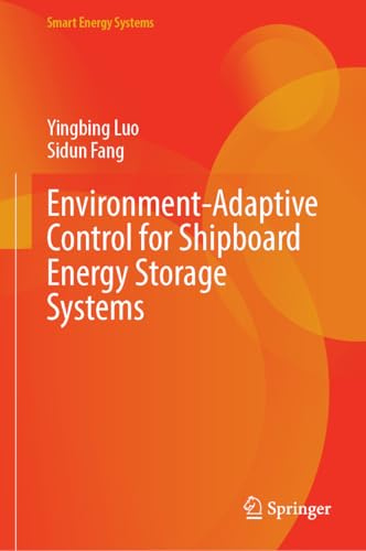 Environment-Adaptive Control for Shipboard Energy Storage Systems (Smart Energy Systems)
