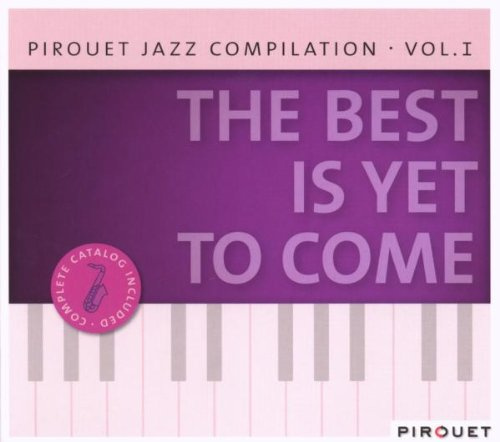 The Best Is Yet to Come
