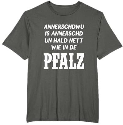 Pfalz Sprichwort Pfälzisch Rheinland Pfalz Geschenk Pfälzer T-Shirt