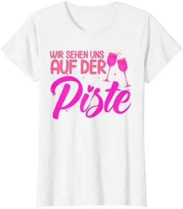 Skihaserl Wir Sehen Uns Auf Der Piste Apres Ski T-Shirt
