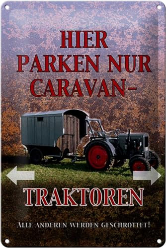 Schild Blech 20x30cm - Made in Germany - Spruch hier parken Caravan-Traktoren Metall Deko Blechschild