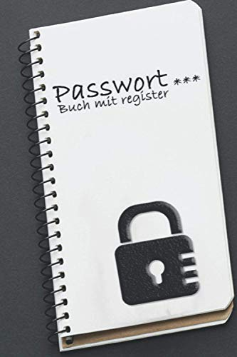 Passwortbuch mit Register: Log-in Notizbuch für Passwörter, sämtlicher Zugangsdaten, E-Mails | Organizer und Manager deiner Passwörter mit ABC Register in A5